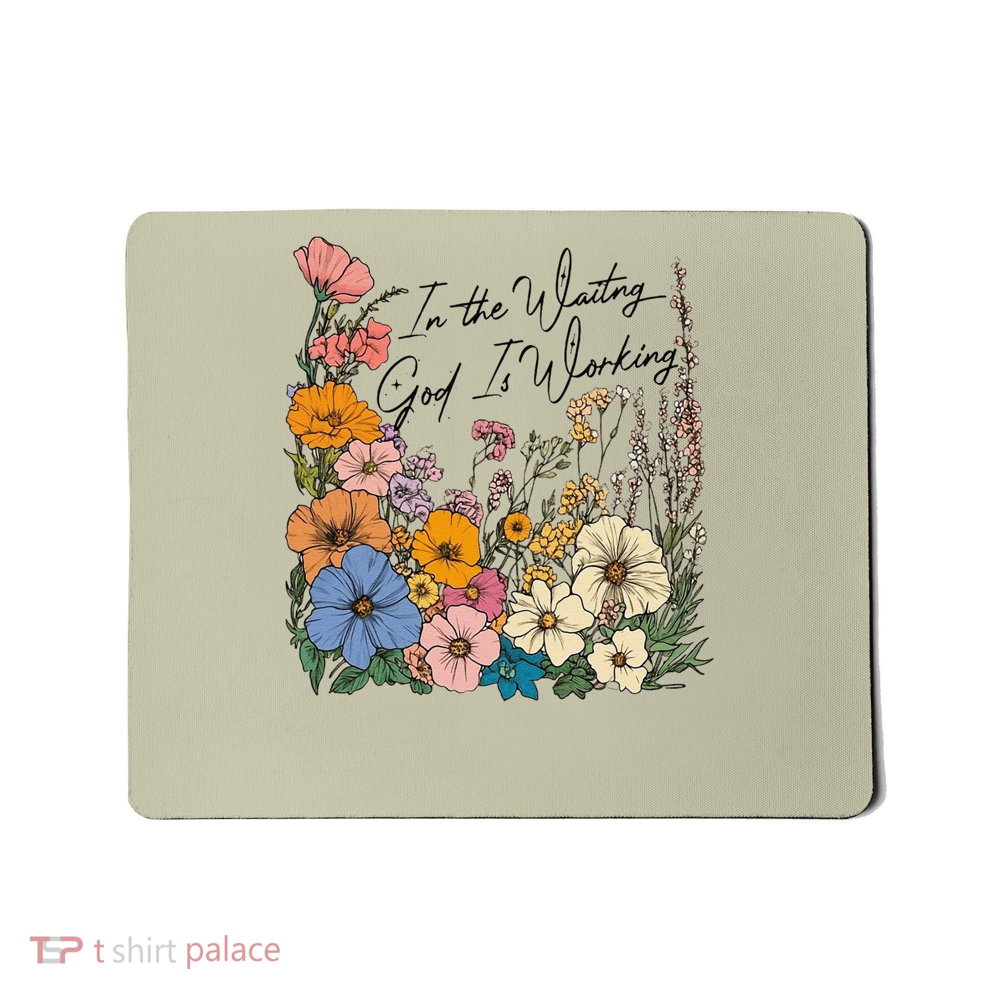 In The Waiting God Is Working Floral Wildflower Jesus Mousepad