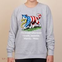 ILl Tread Wherever I Want Sweetie Women's Sweatshirt thumb 0