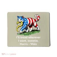 ILl Tread Wherever I Want Sweetie Mousepad thumb 0