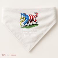 ILl Tread Wherever I Want Sweetie USA-Made Doggie Bandana thumb 0