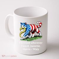 ILl Tread Wherever I Want Sweetie Coffee Mug thumb 0