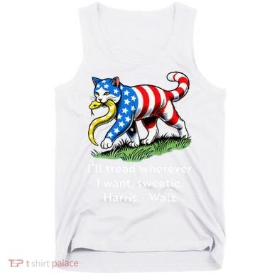 ILl Tread Wherever I Want Sweetie Tank Top