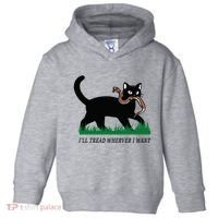 ILl Tread Wherever I Want Funny Cat Lover Toddler Hoodie thumb 0