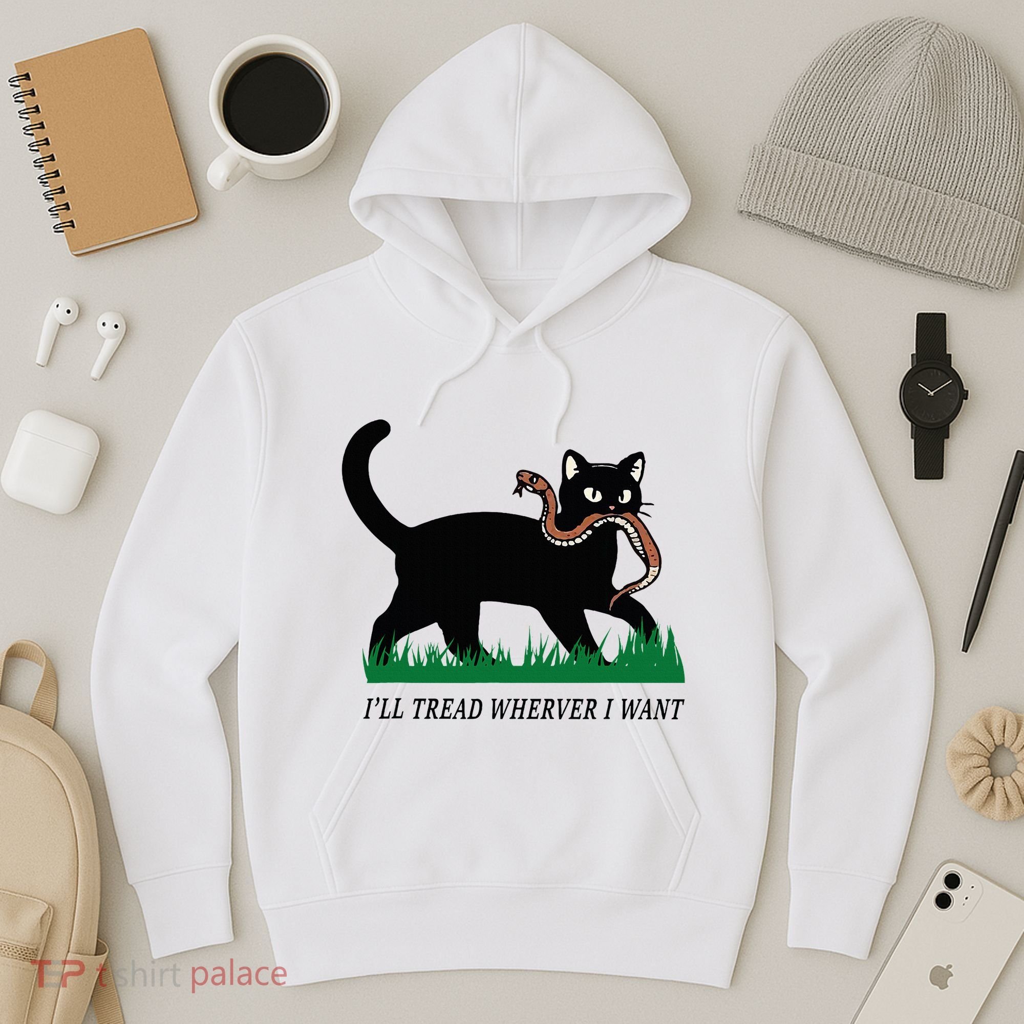 ILl Tread Wherever I Want Funny Cat Lover Hoodie