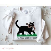 ILl Tread Wherever I Want Funny Cat Lover Sweatshirt thumb 2