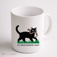ILl Tread Wherever I Want Funny Cat Lover Coffee Mug thumb 1