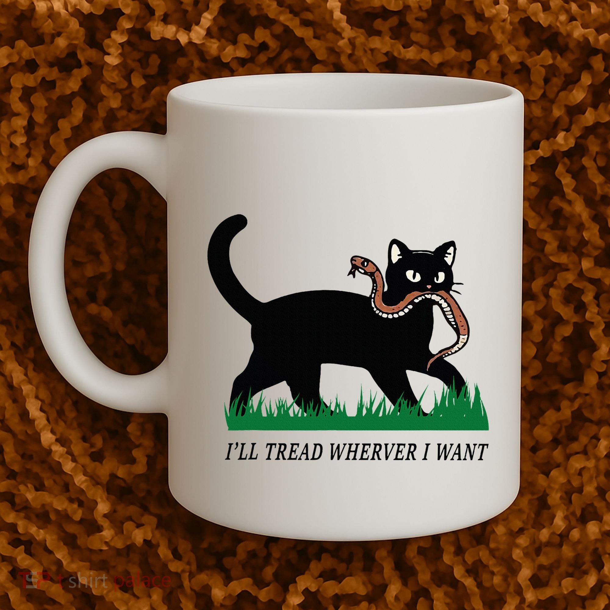 ILl Tread Wherever I Want Funny Cat Lover Coffee Mug