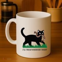 ILl Tread Wherever I Want Funny Cat Lover Coffee Mug thumb 4