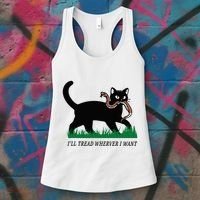 ILl Tread Wherever I Want Funny Cat Lover Women's Tank Top thumb 3
