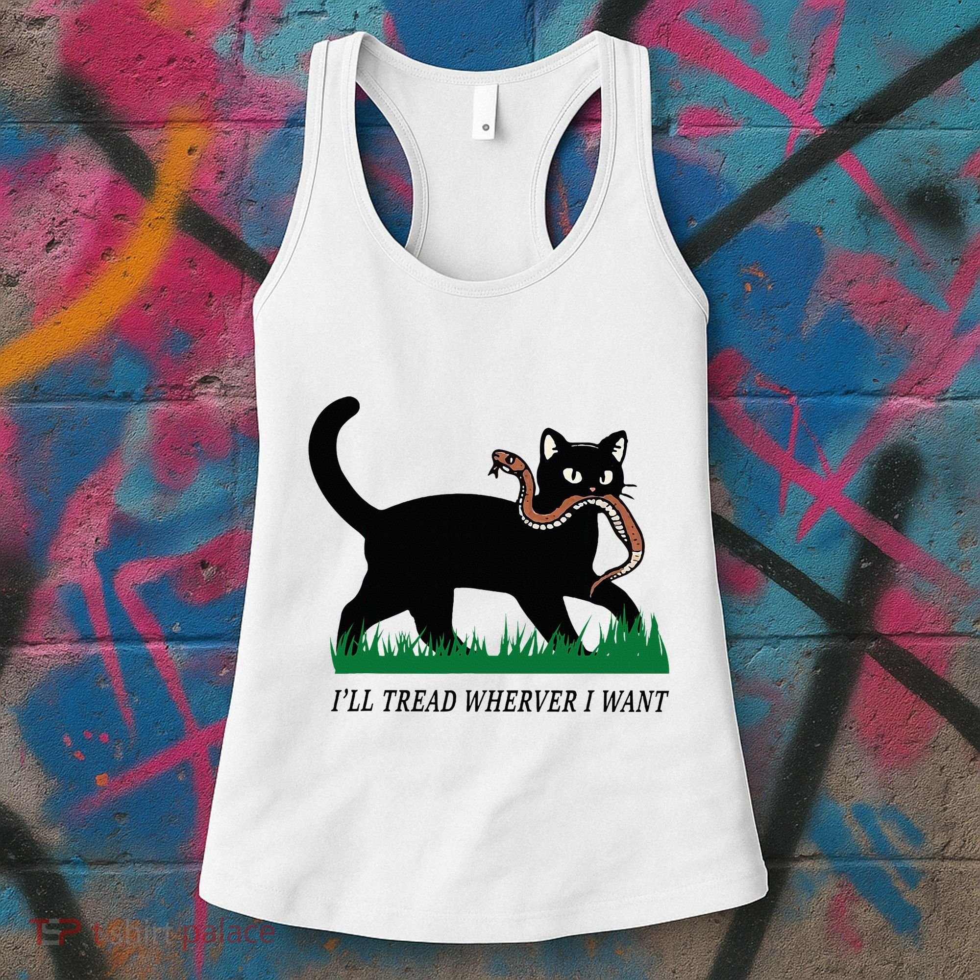 ILl Tread Wherever I Want Funny Cat Lover Women's Tank Top