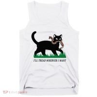 ILl Tread Wherever I Want Funny Cat Lover Tank Top thumb 0
