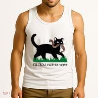 ILl Tread Wherever I Want Funny Cat Lover Tank Top thumb 3