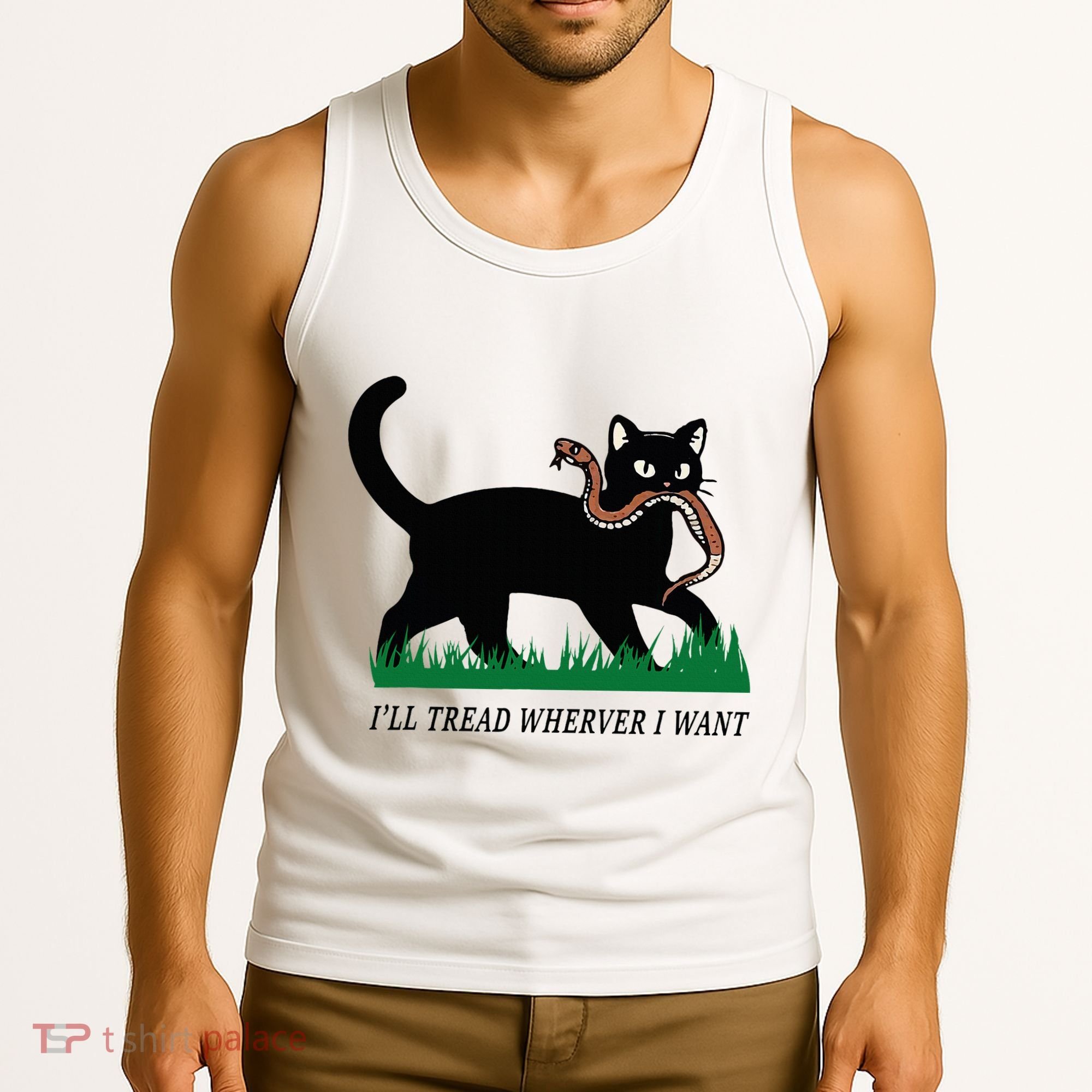 ILl Tread Wherever I Want Funny Cat Lover Tank Top