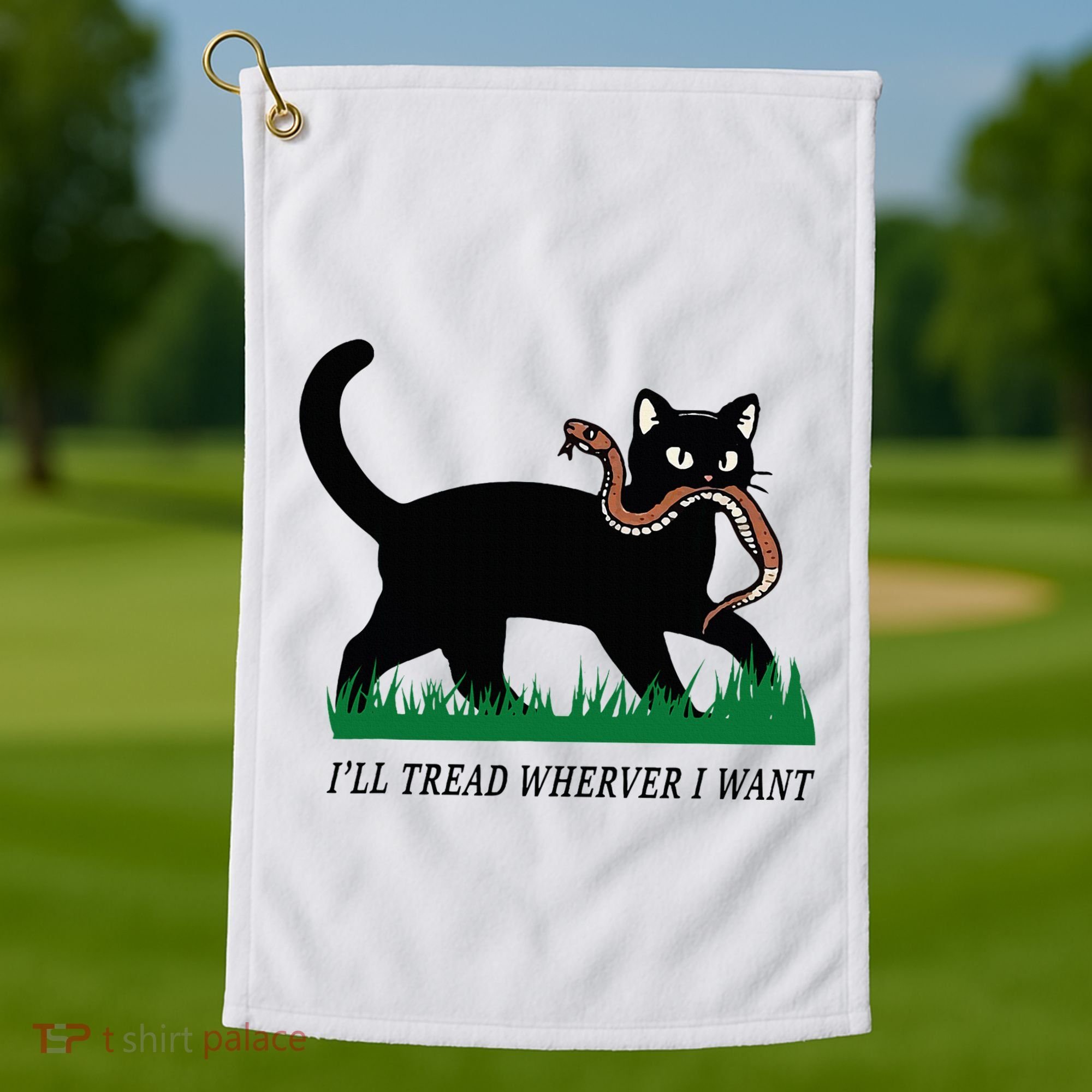 ILl Tread Wherever I Want Funny Cat Lover Golf Towel