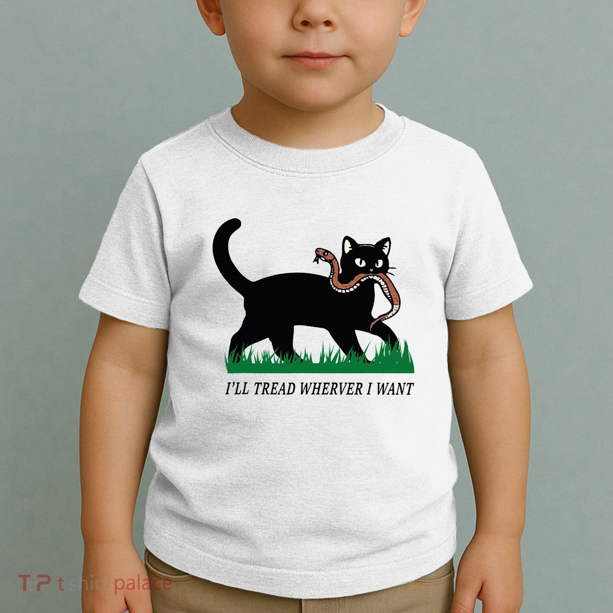 ILl Tread Wherever I Want Funny Cat Lover Toddler T-Shirt
