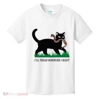 ILl Tread Wherever I Want Funny Cat Lover Kids T-Shirt thumb 0
