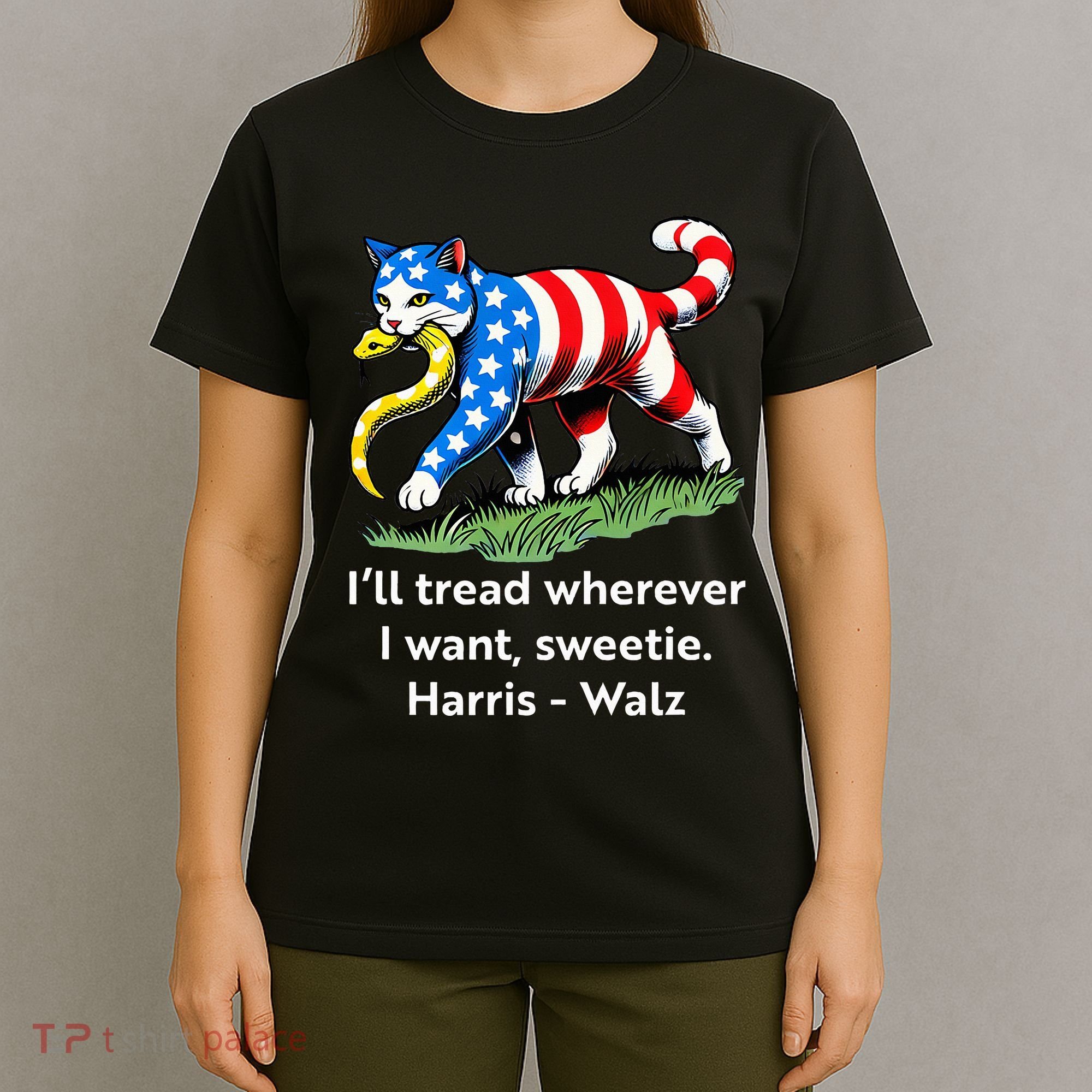 ILl Tread Wherever I Want Sweetie T-Shirt