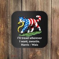 ILl Tread Wherever I Want Sweetie Coaster thumb 0