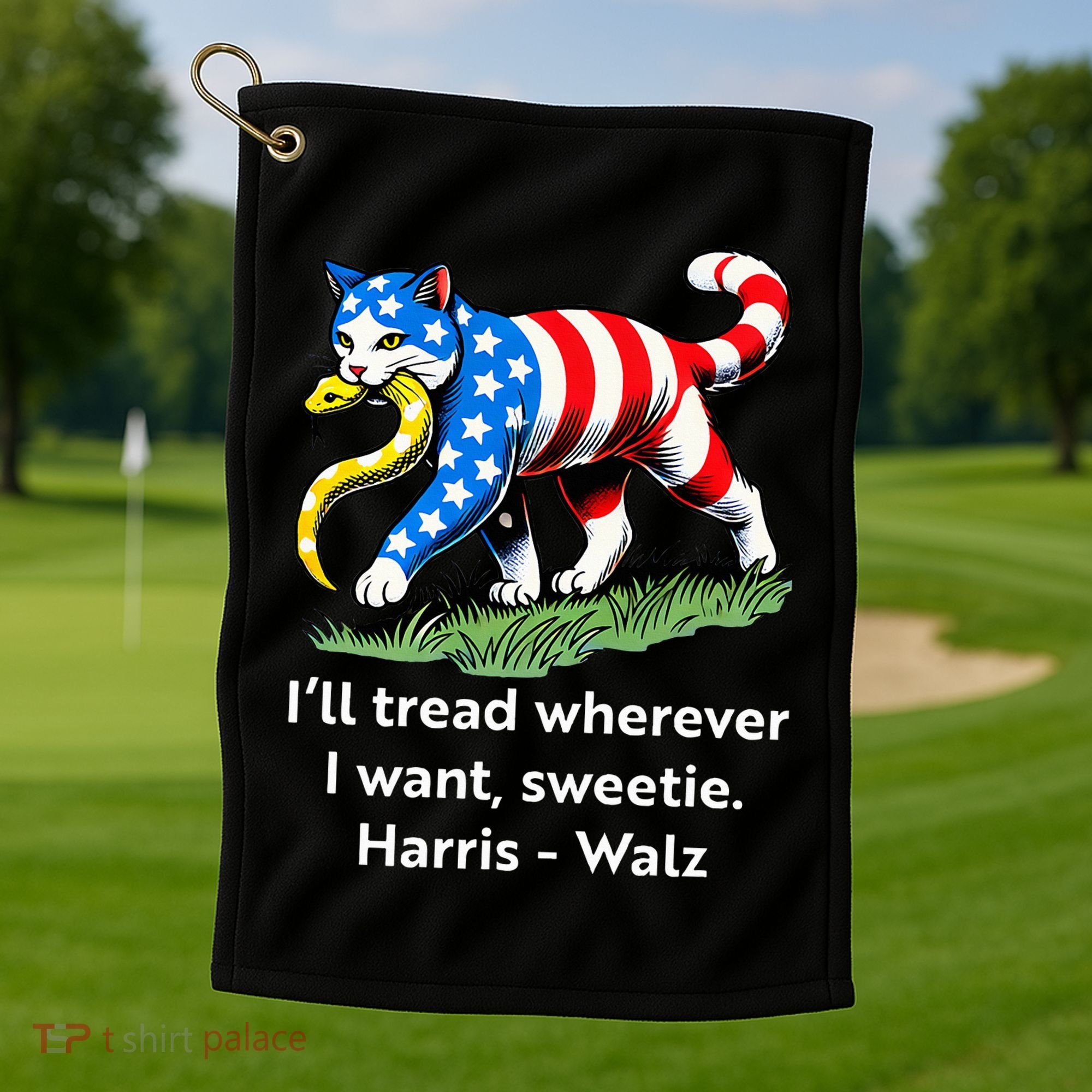 ILl Tread Wherever I Want Sweetie Golf Towel