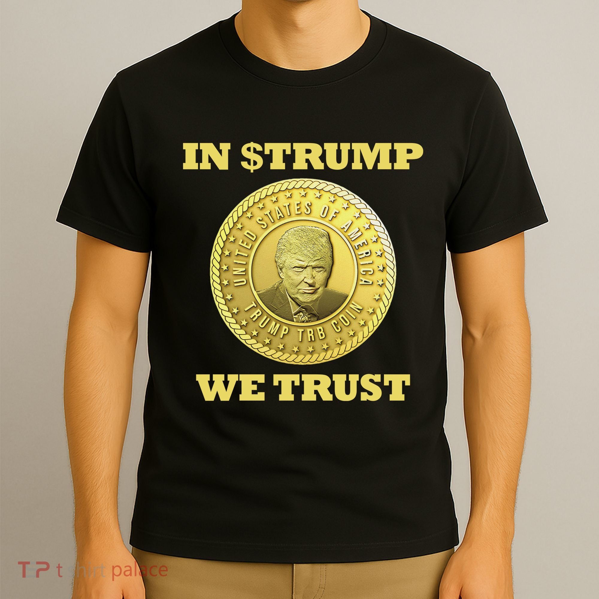 In $Trump We Trust Meme Coin T-Shirt