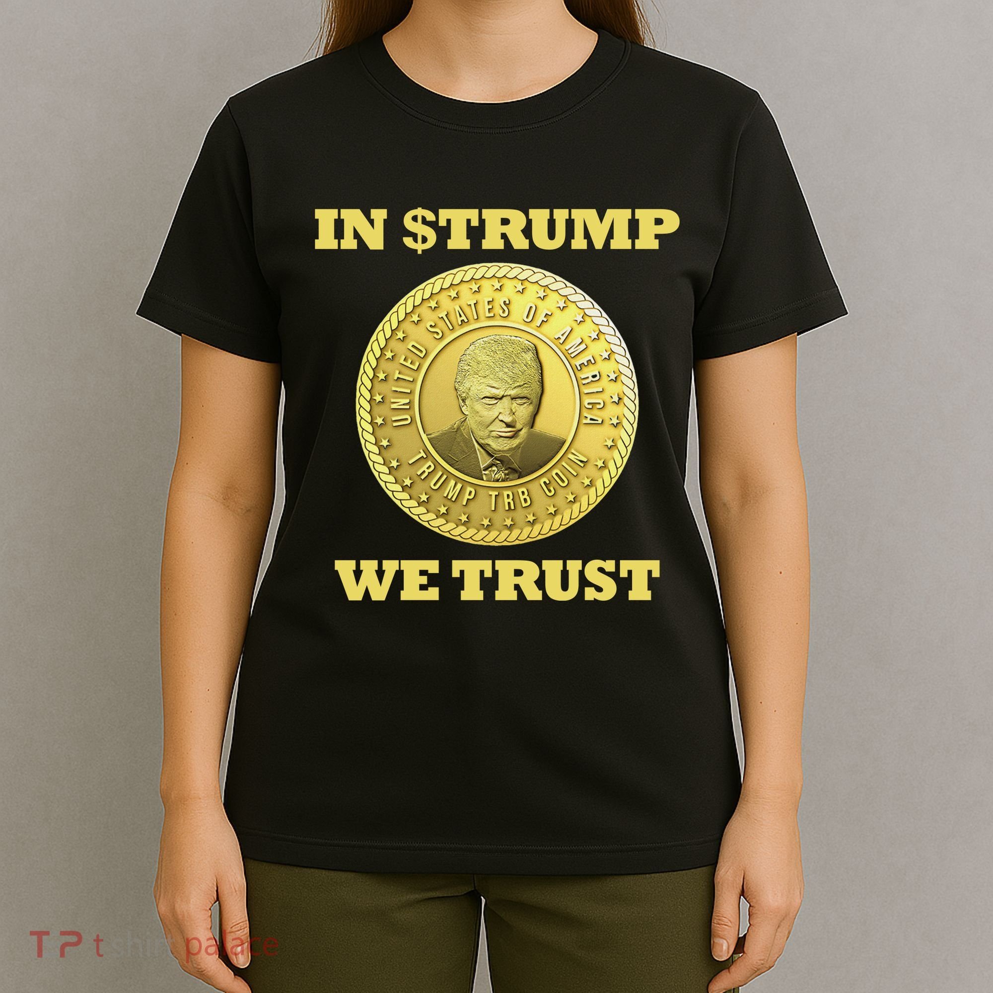 In $Trump We Trust Meme Coin T-Shirt