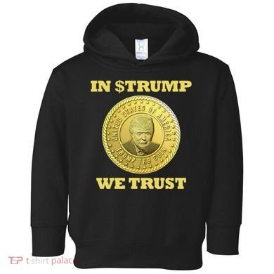 In $Trump We Trust Meme Coin Toddler Hoodie