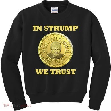 In $Trump We Trust Meme Coin Kids Sweatshirt