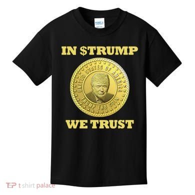 In $Trump We Trust Meme Coin Kids T-Shirt
