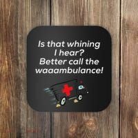 Is That Whining Better Call The Wambulance Coaster thumb 0