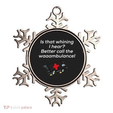 Is That Whining Better Call The Wambulance Ornament