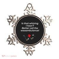 Is That Whining Better Call The Wambulance Ornament thumb 0