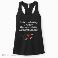 Is That Whining Better Call The Wambulance Women's Tank Top thumb 0