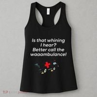 Is That Whining Better Call The Wambulance Women's Tank Top thumb 3
