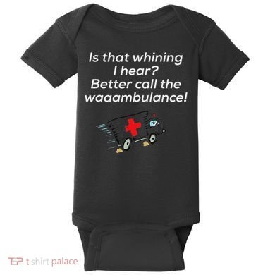 Is That Whining Better Call The Wambulance Baby Bodysuit