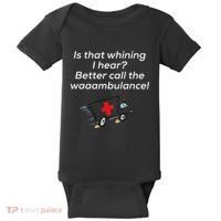 Is That Whining Better Call The Wambulance Baby Bodysuit thumb 0