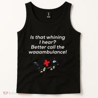 Is That Whining Better Call The Wambulance Tank Top thumb 2