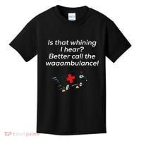 Is That Whining Better Call The Wambulance Kids T-Shirt thumb 0
