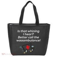 Is That Whining Better Call The Wambulance Tote Bag thumb 0