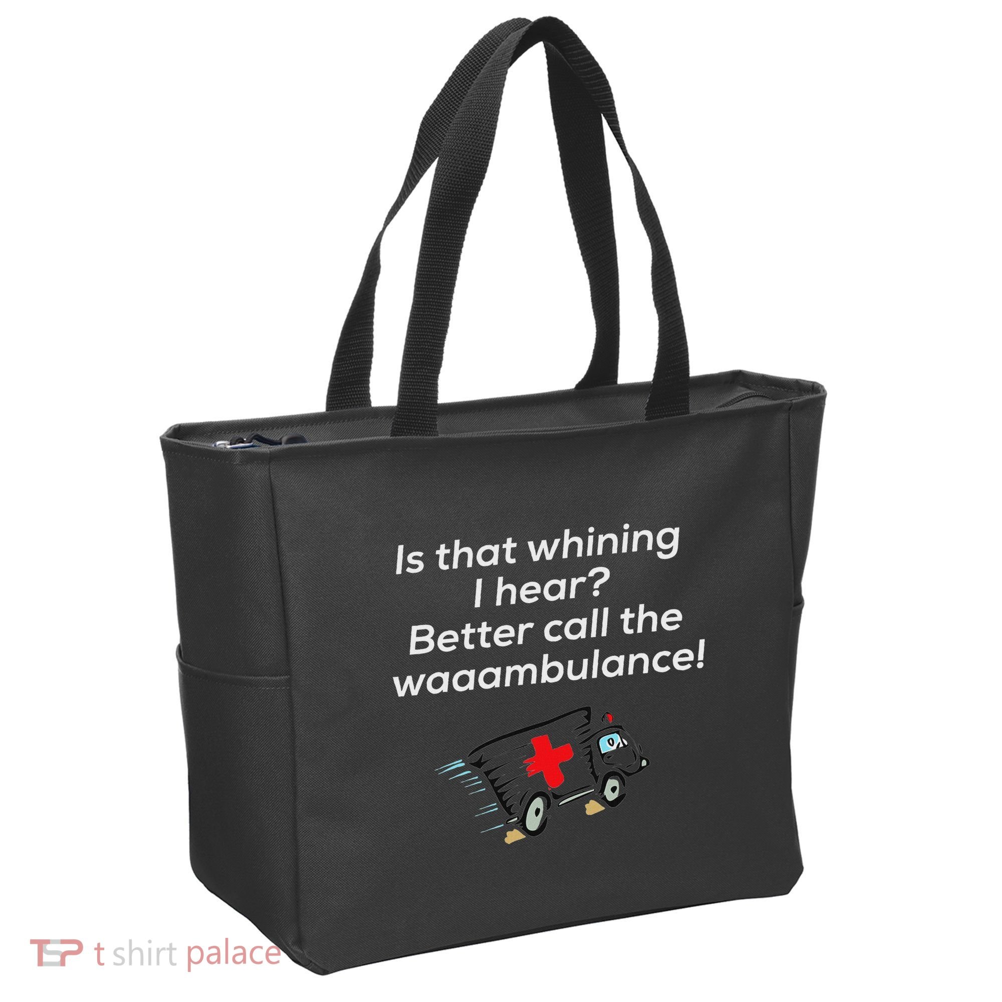Is That Whining Better Call The Wambulance Tote Bag