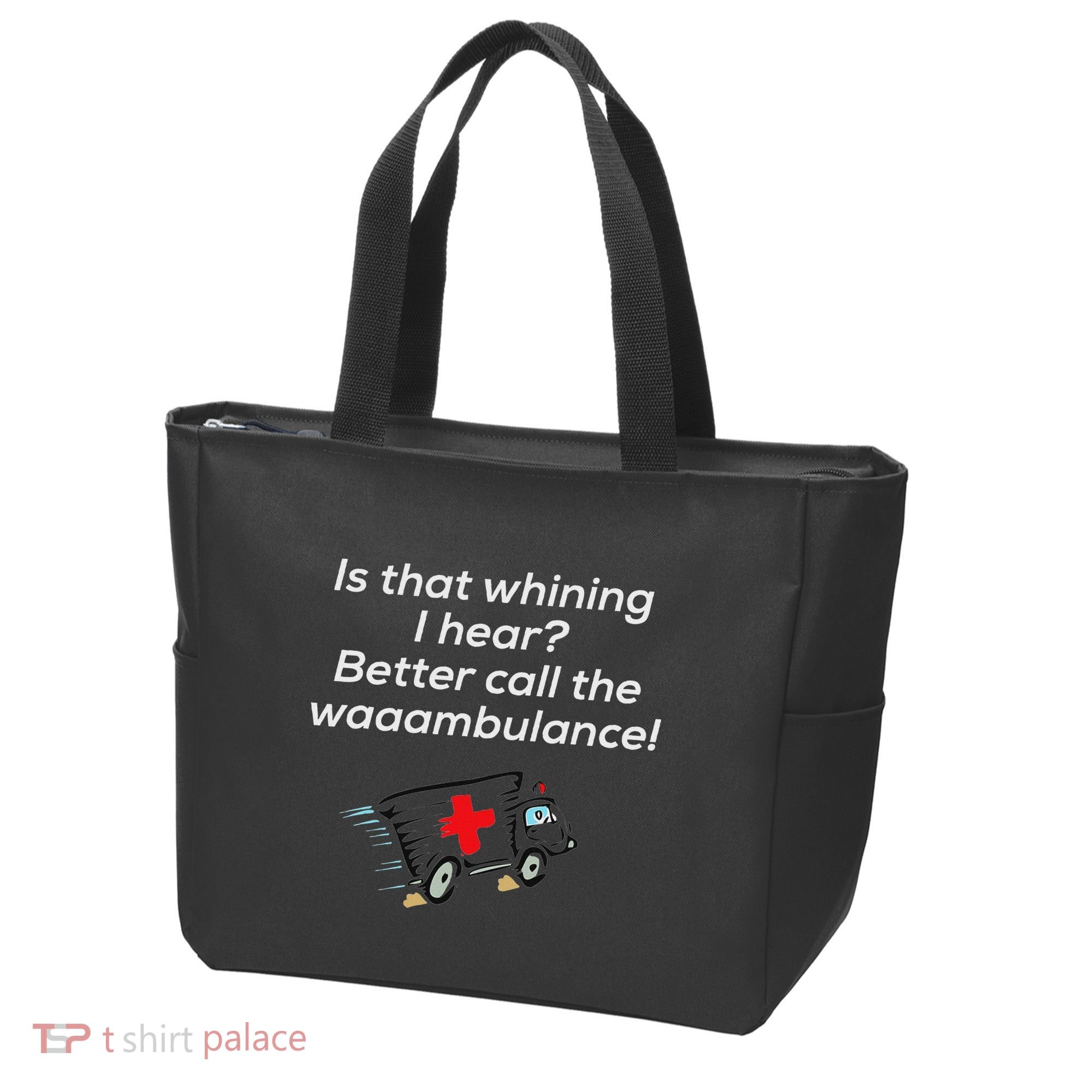 Is That Whining Better Call The Wambulance Tote Bag