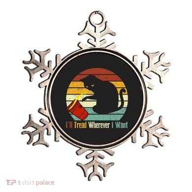 ILl Tread Wherever I Want Funny Cat Lover Ornament