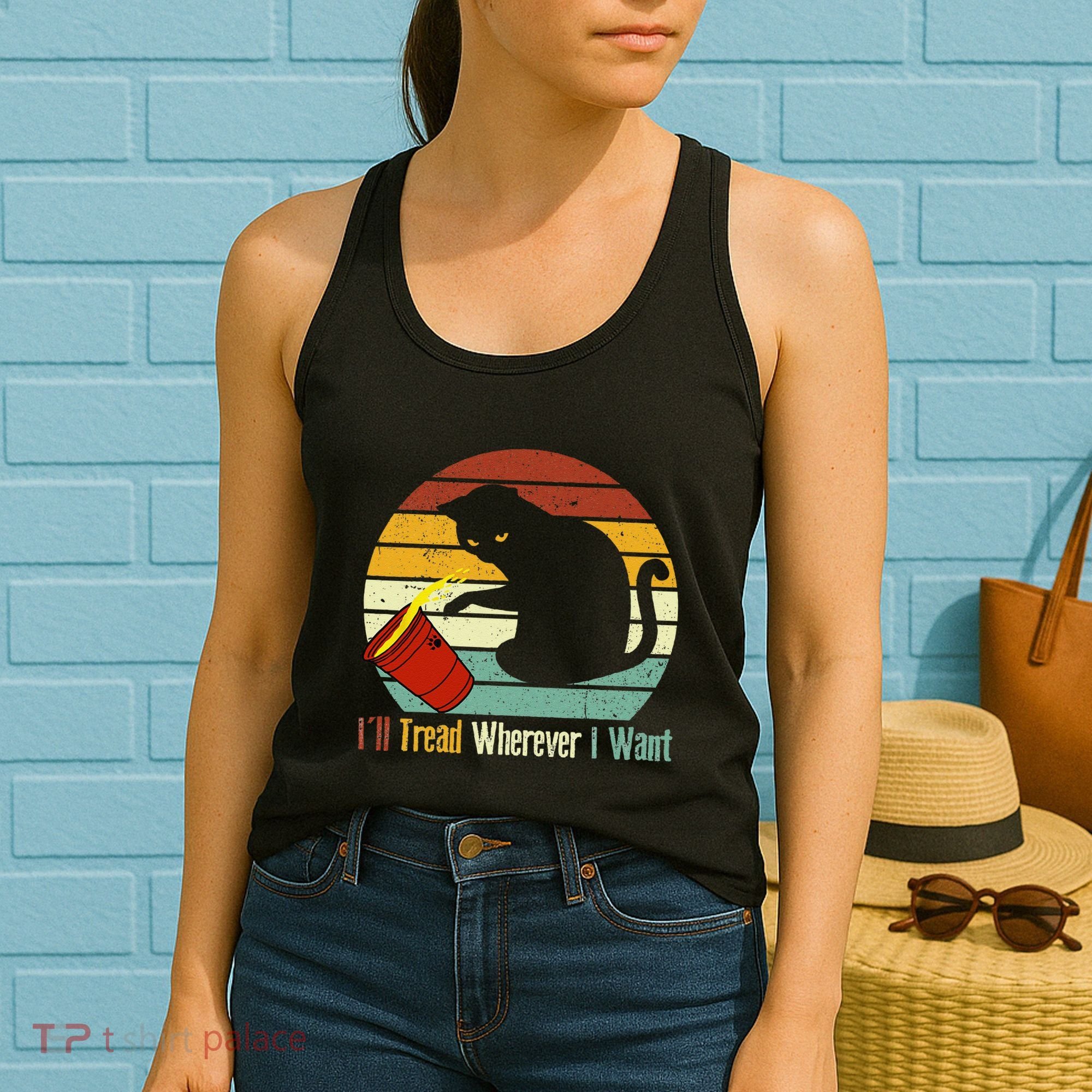 ILl Tread Wherever I Want Funny Cat Lover Women's Tank Top