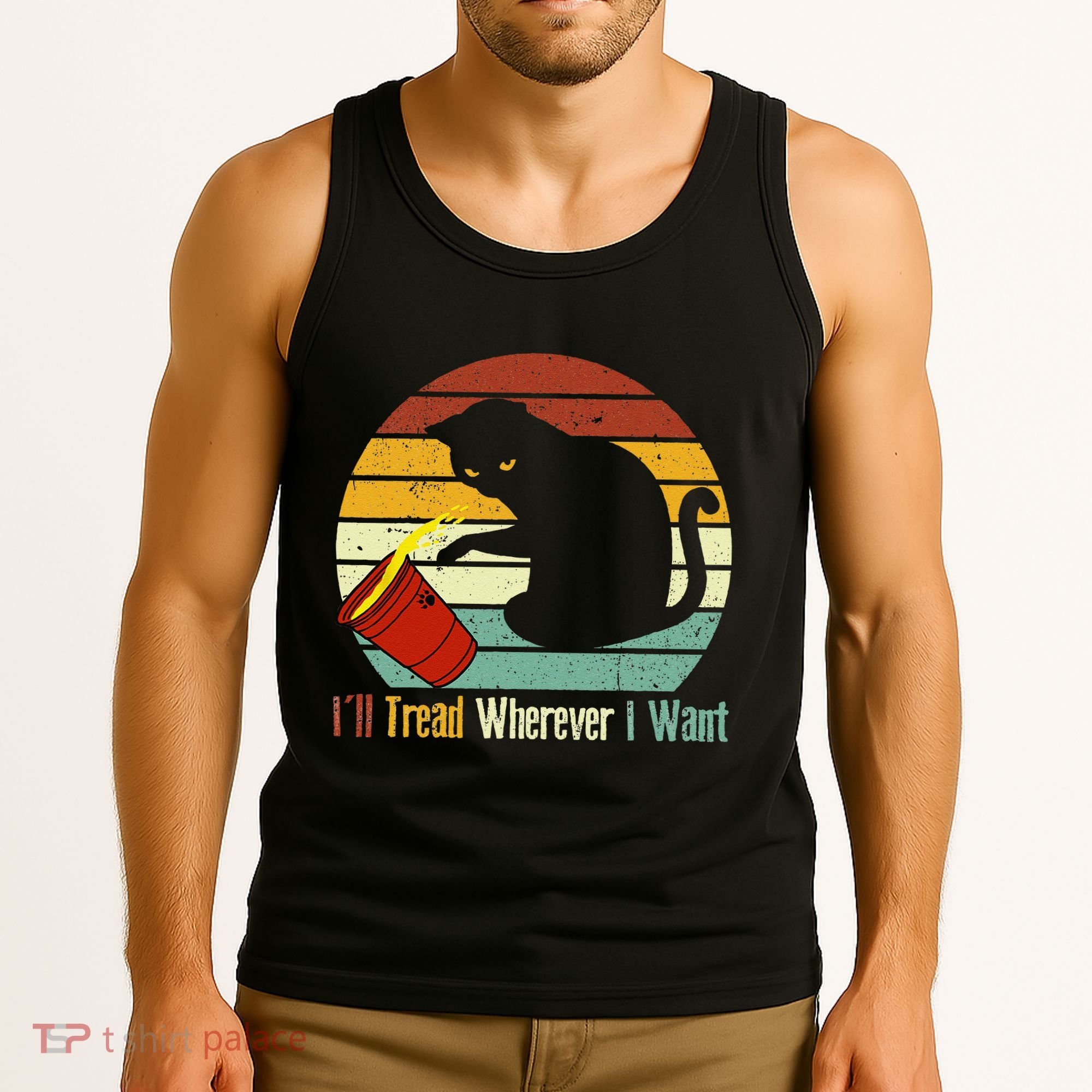 ILl Tread Wherever I Want Funny Cat Lover Tank Top