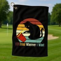 ILl Tread Wherever I Want Funny Cat Lover Golf Towel thumb 1