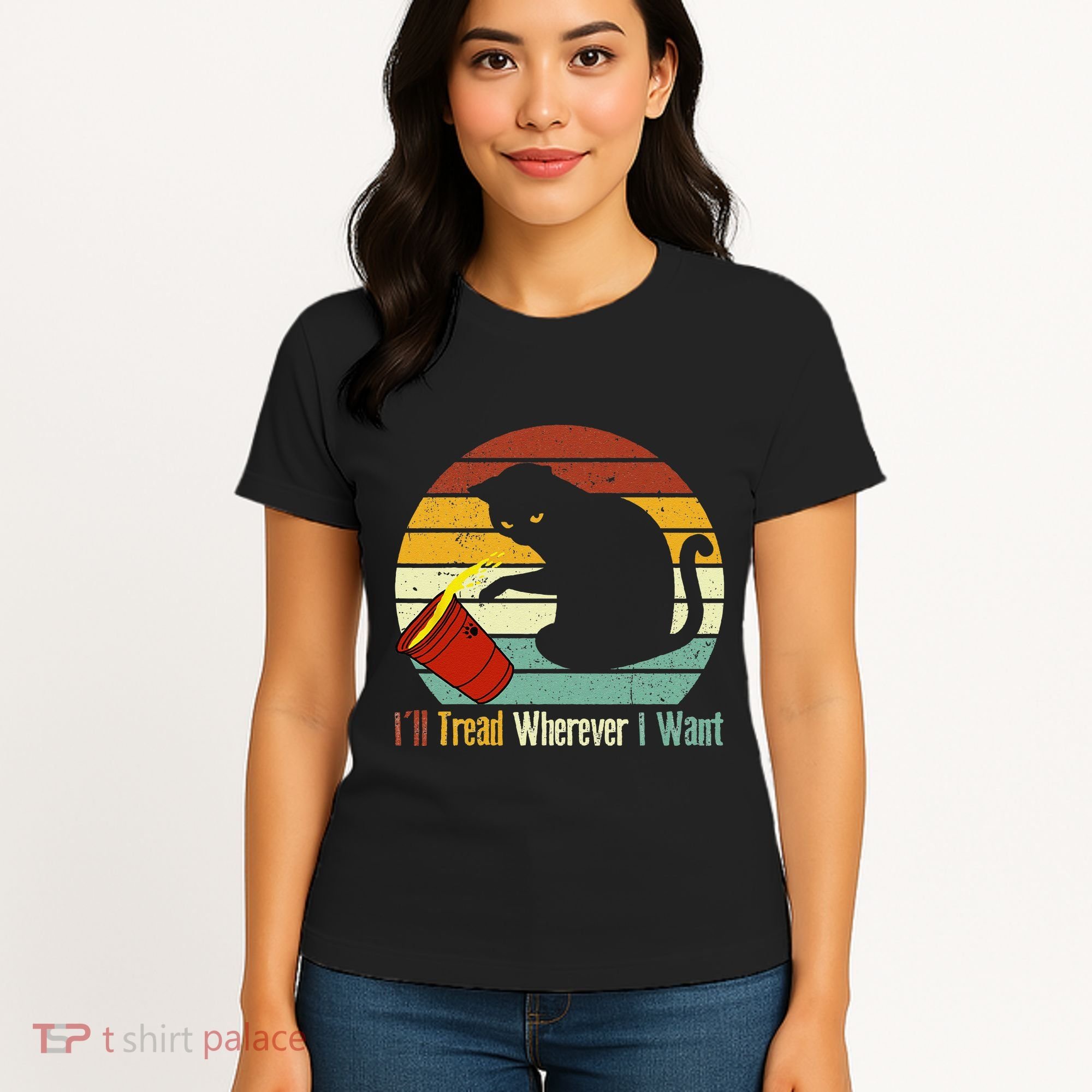 ILl Tread Wherever I Want Funny Cat Lover Women's T-Shirt