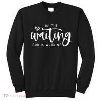 In The Waiting God Is Working Christian Sweatshirt thumb 0