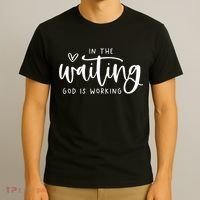 In The Waiting God Is Working Christian T-Shirt thumb 3