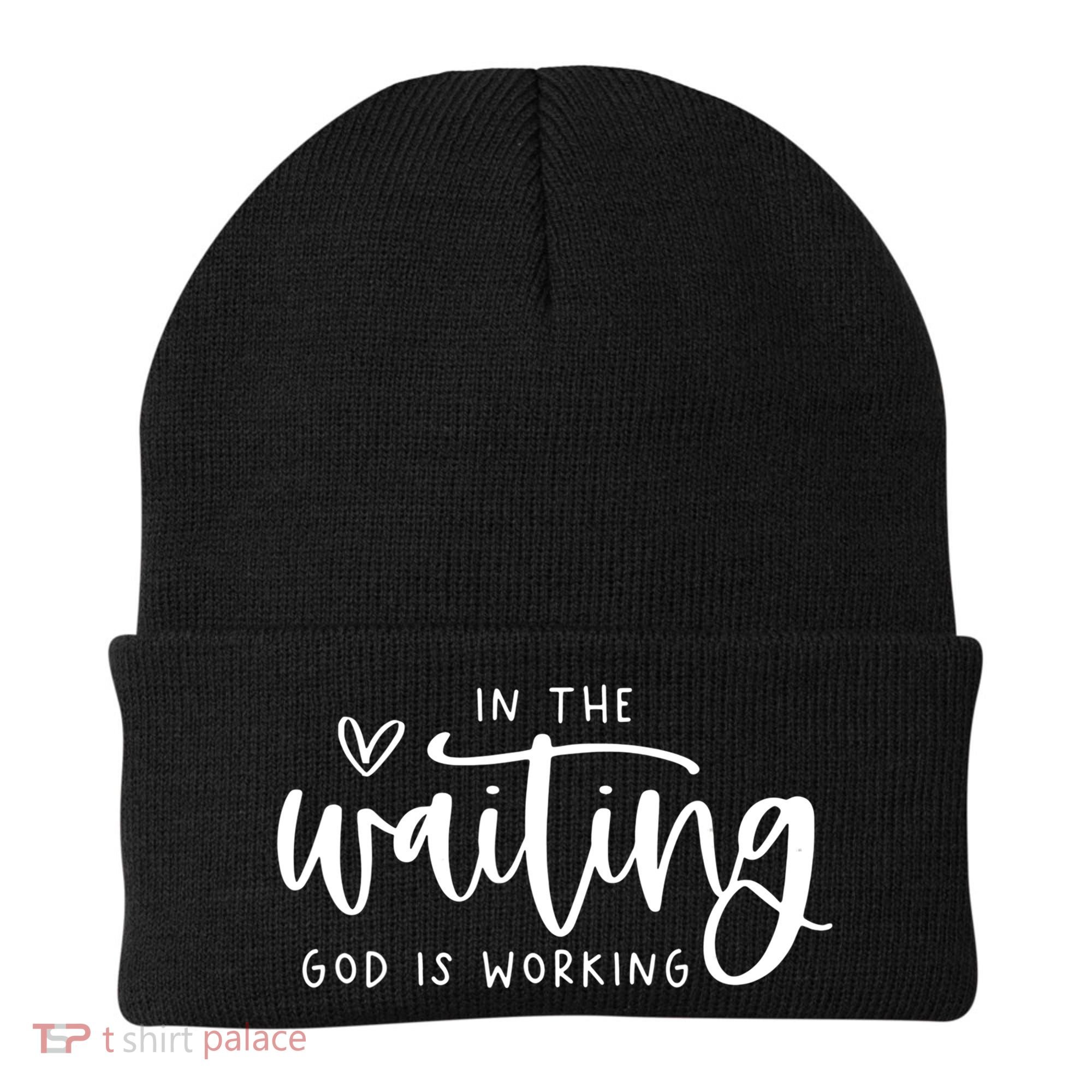 In The Waiting God Is Working Christian Beanie