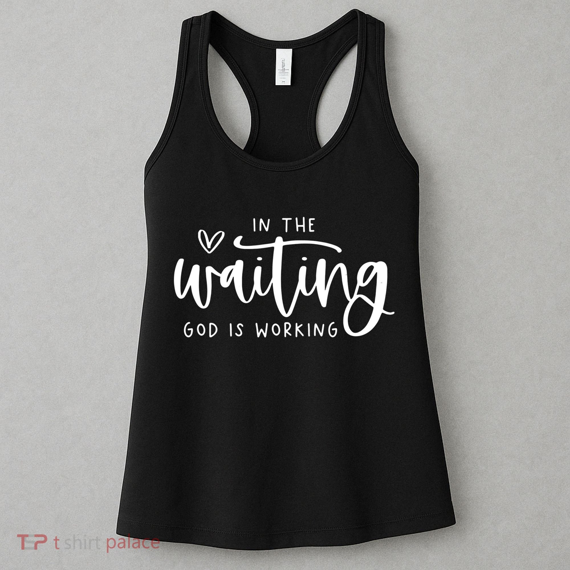 In The Waiting God Is Working Christian Women's Tank Top