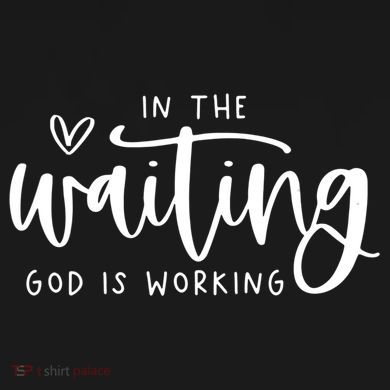 In The Waiting God Is Working Christian Toddler Hoodie